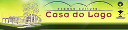 Espaço Cultural Casa do Lago UNICAMP