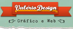 Val&eacute;rio Design - Solu&ccedil;&otilde;es em Design Gr&aacute;fico e Web Design - Cria&ccedil;&atilde;o e desenvolvimento de sites em Campinas e regi&atilde;o